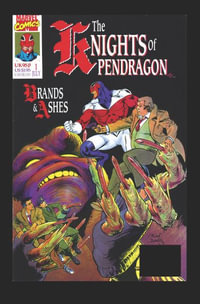 KNIGHTS OF PENDRAGON OMNIBUS : Knights of Pendragon Omnibus - Dan Abnett