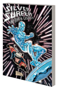 SILVER SURFER REBIRTH : LEGACY - Ron Marz