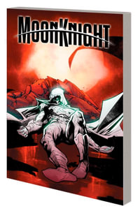 MOON KNIGHT VOL. 5 : THE LAST DAYS OF MOON KNIGHT - Marvel Various