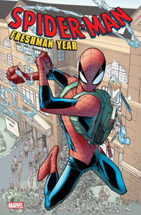 SPIDER-MAN : FRESHMAN YEAR - Robbie Thompson