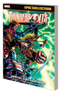 THUNDERBOLTS EPIC COLLECTION : JUSTICE, LIKE LIGHTNING - Kurt Busiek