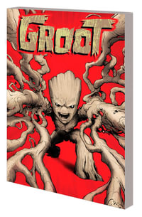 GROOT : UPROOTED - Dan Abnett