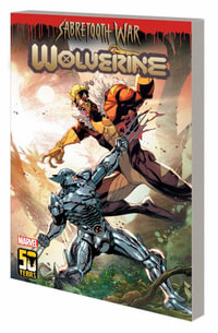 Wolverine by Benjamin Percy Vol. 9 : Sabretooth War Part 2 - Benjamin Percy