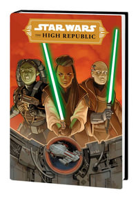 STAR WARS : THE HIGH REPUBLIC PHASE III VOL. 1 - CHILDREN OF THE STORM - Cavan Scott