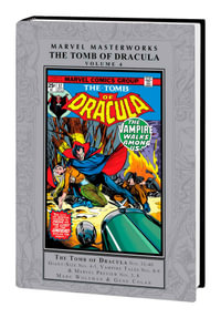 MARVEL MASTERWORKS : THE TOMB OF DRACULA VOL. 4 - Marv Wolfman