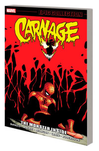 CARNAGE EPIC COLLECTION : THE MONSTER INSIDE - Marvel Various