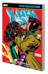 X-MEN EPIC COLLECTION : FATAL ATTRACTIONS - Scott Lobdell