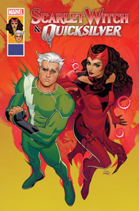 SCARLET WITCH BY STEVE ORLANDO VOL. 3 : SCARLET WITCH & QUICKSILVER - Steve Orlando