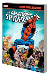 AMAZING SPIDER-MAN EPIC COLLECTION : THE SECRET OF THE PETRIFIED TABLET [NEW PRINTING] - Marvel Various