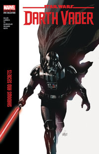 STAR WARS : DARTH VADER MODERN ERA EPIC COLLECTION: SHADOWS AND SECRETS - Kieron Gillen