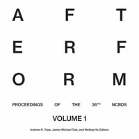 After Form : Proceedings of the 36th National Conference on the Beginning Design Student, Volume I - Andrew R. Tripp