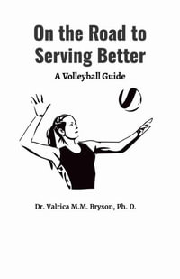 On the Road to Serving Better - Ph.D. Dr. Valrica Bryson