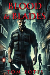 Blood & Blades - Tom Sotis