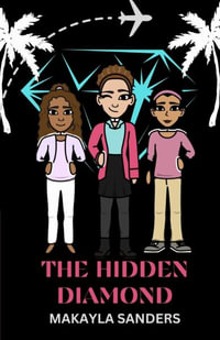 The Hidden Diamond - Makayla Sanders