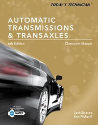 Today's Technician : Automatic Transmissions and Transaxles Classroom Manual and Shop Manual - Jack Erjavec