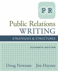 Public Relations Writing: Strategies & Structures : 11th Edition - Jim Haynes