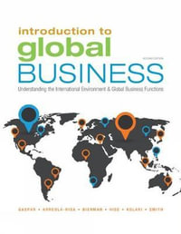 Introduction to Global Business : 2nd Edition - Understanding the International  Environment & Global Business Functions - Julian Gaspar