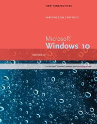 New Perspectives Microsoft® Windows® 10 : Intermediate - June Jamrich Parsons