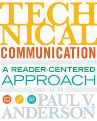 Technical Communication : 9th edition - Paul Anderson