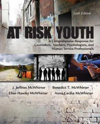 At Risk Youth : 6th edition - Dr. J. Jeffries McWhirter