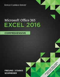 Shelly Cashman Series Microsoftï½ Office 365 & Excel 2016 : Comprehensive - Steven Freund