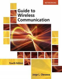 Guide to Wireless Communications : 4th edition - Jorge Olenewa