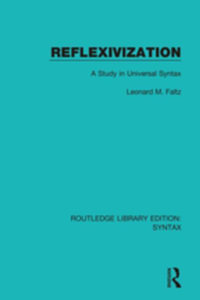 Reflexivization : A Study in Universal Syntax - Leonard M. Faltz