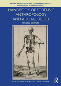 Handbook of Forensic Anthropology and Archaeology : WAC Research Handbooks in Archaeology - Soren Blau