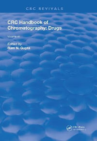 CRC Handbook of Chromatography : Drugs, Volume VI - Ram N. Gupta