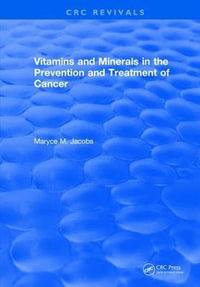 Vitamins and Minerals in the Prevention and Treatment of Cancer - Maryce M. Jacobs