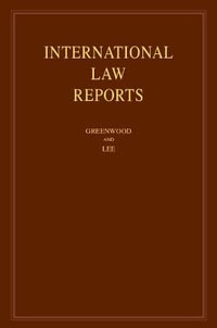 International Law Reports : Volume 196 - Christopher Greenwood