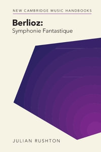 Berlioz : Symphonie Fantastique - Julian  Rushton