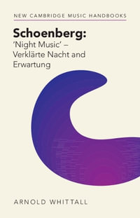 Schoenberg : 'Night Music' - Verkl¤rte Nacht and Erwartung - Arnold Whittall