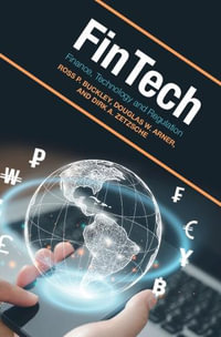 FinTech : Finance, Technology and Regulation - Ross P. Buckley