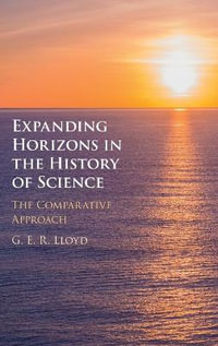 Expanding Horizons in the History of Science - G. E. R. Lloyd