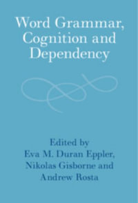 Word Grammar, Cognition and Dependency - Eva Duran Eppler