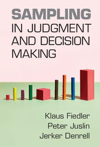 Sampling in Judgment and Decision Making - Klaus Fiedler