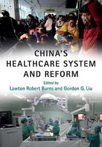 China's Healthcare System and Reform - Gordon G.  Liu