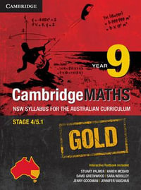 CambridgeMATHS Gold NSW Syllabus for the Australian Curriculum Year 9 : Print Textbook + Interactive Textbook + PDF Textbook - Stuart Palmer