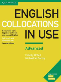 English Collocations in Use Advanced Book with Answers : How Words Work Together for Fluent and Natural English - Felicity O'Dell