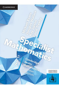 Specialist Mathematics for the AC - Year 11 : (print and interactive textbook powered by Cambridge HOTmaths) - Michael Evans