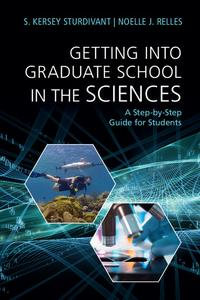 Getting into Graduate School in the Sciences : A Step-by-Step Guide for Students - S. Kersey Sturdivant