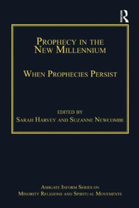 Prophecy in the New Millennium : When Prophecies Persist - Sarah Harvey