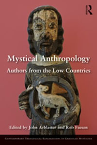 Mystical Anthropology : Authors from the Low Countries - John Arblaster