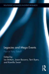 Legacies and Mega Events : Fact or Fairy Tales? - Ian Brittain