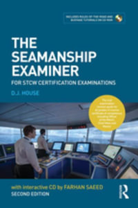 The Seamanship Examiner : For STCW Certification Examinations - David House