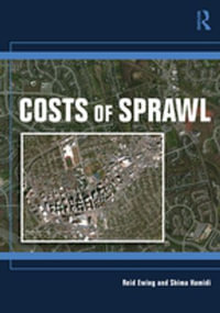 Costs of Sprawl - Reid Ewing