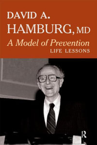 A Model of Prevention : Life Lessons - David A. Hamburg