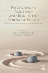 Psychosocial Resilience and Risk in the Perinatal Period : Implications and Guidance for Professionals - Author