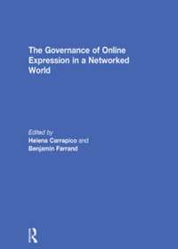 The Governance of Online Expression in a Networked World - Helena Carrapico